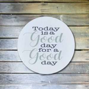 5117 Today is a Good Day for a Good Day
