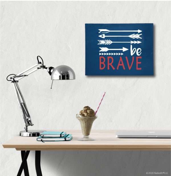 6004 Be Brave