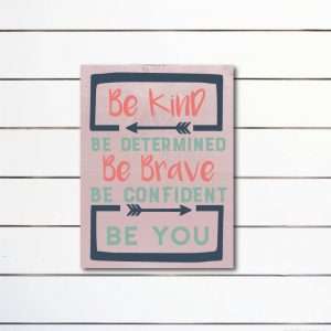 6006 Be Kind Be Determined